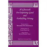 Al-Ghazzali on Enjoining Good and Forbidding Wrong