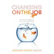 Changing on the Job: Developing Leaders for a Complex World