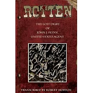 Rotten: The Lost Diary of John J. Flynn, United States Agent