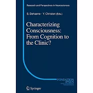 Characterizing Consciousness: From Cognition to the Clinic?