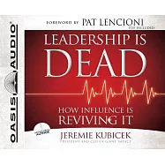 Leadership Is Dead: How Influence Is Reviving It, PDF included