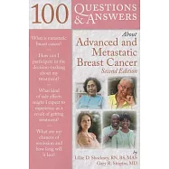 100 Questions & Answers About Advanced and Metastatic Breast Cancer