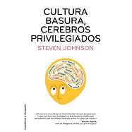 Cultura basura, cerebros privilegiados / Everything Bad is Good for You