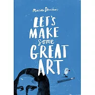 Let’s Make Some Great Art