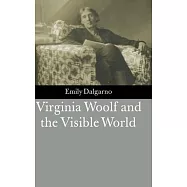 Virginia Woolf and the Visible World