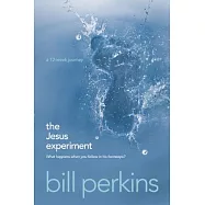 The Jesus Experiment: What Happens When You Follow in His Footsteps?