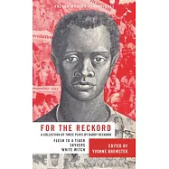 For the Reckord: A Collection of Three Plays by Barry Reckord