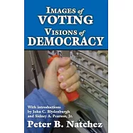 Images of Voting/Visions of Democracy