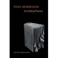 Toni Morrison: An Ethical Poetics