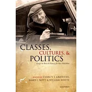 Classes, Cultures, and Politics: Essays on British History for Ross McKibbin