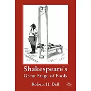 Shakespeare’s Great Stage of Fools