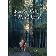 Miracles Along the Hard Road