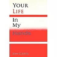 Your Life in My Hands
