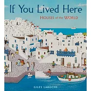 If You Lived Here: Houses of the World