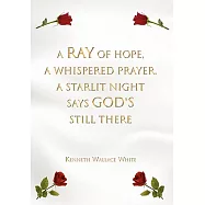 A Ray of Hope, a Whispered Prayer, a Starlit Night Says God&rsquo;s Still There