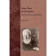 Shaw, Plato, and Euripides: Classical Currents in Major Barbara