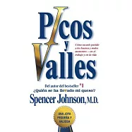 Picos Y Valles / Peaks and Valleys: Como sacarle partido a los buenos y malos momentos - en el trabajo y en vida