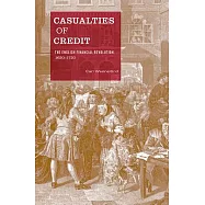Casualties of Credit: The English Financial Revolution, 1620-1720