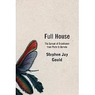 Full House: The Spread of Excellence from Plato to Darwin