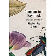 Dinosaur in a Haystack: Reflections in Natural History