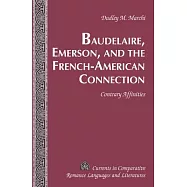 Baudelaire, Emerson, and the French-American Connection: Contrary Affinities