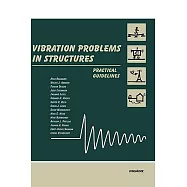 Vibration Problems in Structures: Practical Guidelines