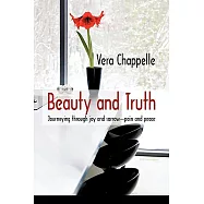 Beauty and Truth: Journeying Through Joy and Sorrow-Pain and Peace