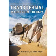 Transdermal Magnesium Therapy: A New Modality for the Maintenance of Health