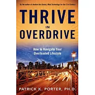 Thrive in Overdrive: How to Navigate Your Overloaded Lifestyle