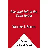 The Rise and Fall of the Third Reich: A History of Nazi Germany
