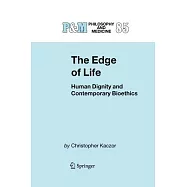 The Edge of Life: Human Dignity and Contemporary Bioethics