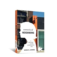 Unnoticed Neighbors: A Pilgrimage Into the Social Justice Story