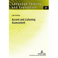 Accent and Listening Assessment: A Validation Study of the Use of Speakers with L2 Accents on an Academic English Listening Test