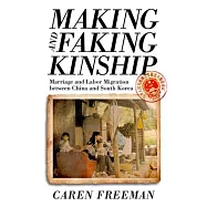 Making and Faking Kinship
