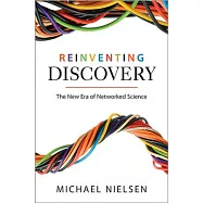 Reinventing Discovery: The New Era of Networked Science
