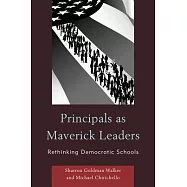 Principals as Maverick Leaders: Rethinking Democratic Schools