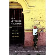 The Lettered Mountain: A Peruvian Village’s Way with Writing