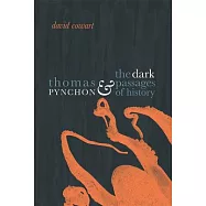 Thomas Pynchon & the Dark Passages of History