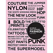 100 Ideas That Changed Fashion