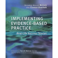 Implementing Evidence-based Practice: Real Life Success Stories