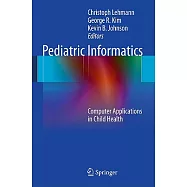 Pediatric Informatics: Computer Applications in Child Health