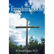 The Freedom Book: Choosing Your Future