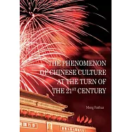 The Phenomenon of Chinese Culture at the Turn of the 21st Century