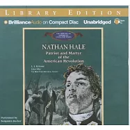 Nathan Hale: Patriot and Martyr of the American Revolution, Library Edition