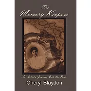 The Memory Keepers: An Artist&rsquo;s Journey into the Past