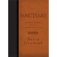 Sanctuary: Finding Moments of Refuge in the Presence of God