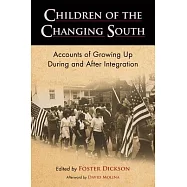 Children of the Changing South: Accounts of Growing Up During and After Integration