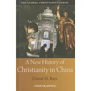 A New History of Christianity in China