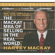 The Mackay MBA of Selling in the Real World: Library Edition
