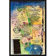 The Swing Girl: Poems